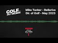 Bellerive Country Club Golf Director, Mike Tucker - May 2023 - Golf With Jay Delsing