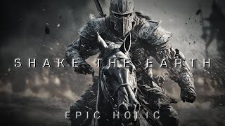 Shake the Earth | Most Powerful Motivational Song | Epic Heroic Music