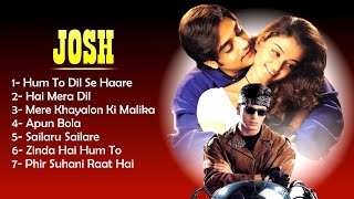 Josh || Josh Movie All Songs || Shahrukh khan, Aishwarya Rai & Chandrachur Singh​​​​​ || Jukebox