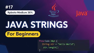 #17 – Strings in Java Explained | Important String Methods with Examples
