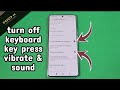 how to turn off keyboard key press vibrate and sound for Poco F5 phone Gboard Keyboard