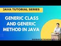 Generic Class and Generic Method in Java