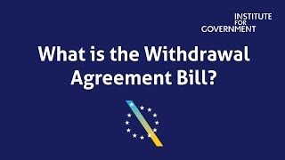 What is the Withdrawal Agreement Bill?