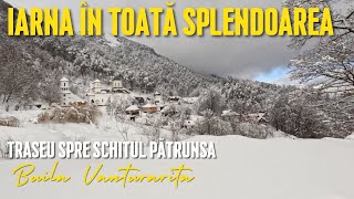 Iarna, în toată splendoarea sa. Traseu spre Schitul Pătrunsa