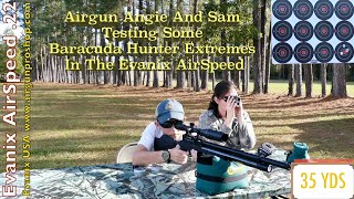 Airgun Angie And Sam Testing Some Baracuda Hunter Extreme’s In The Evanix AirSpeed