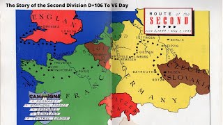 The Story of the Second Division D+106 to VE Day