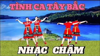 NHẠC CHẬM HAI HƯỚNG/ TÌNH CA TÂY BẮC / BIÊN ĐẠO VÀ THỰC HIỆN @Thanh Nguyen_múa dân vũ