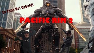 Pacific Rim 2 La rivolta - allucinante!!! Videorecensione