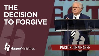 Pastor John Hagee - "The Decision to Forgive"