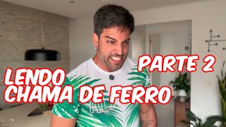 Lendo Chama de Ferro - Parte 2