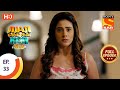 Jijaji Chhat Parr Koii Hai - Ep 33 - Full Episode - 5th July, 2021