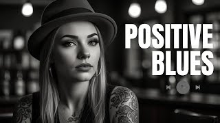 Positive Blues 🎸 Slow Blues \u0026 Rock Ballads Instrumentals