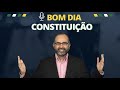 BOM DIA CONSTITUIÇÃO #121 |