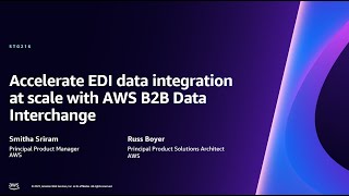 AWS re:Invent 2023 - Accelerate EDI data integration at scale with AWS B2B Data Interchange (STG216)