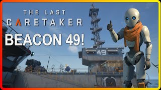 Exploring The Mysteries of Beacon 49 of The Last Caretaker!