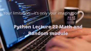 Python for beginners | Python Lecture 22 Math and Random module