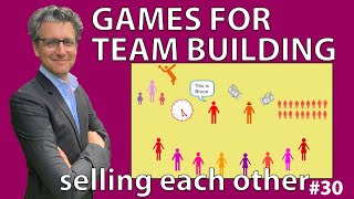 Games for Teambuilding - Selling Each Other *30
