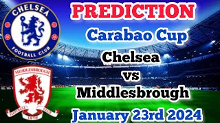 Chelsea vs Middlesbrough Prediction and Betting Tips | January 23rd 2024