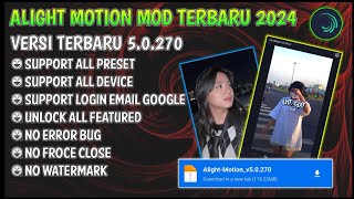 ALIGHT MOTION MOD TERBARU 2024 || VERSI 5.0.270 SUPPORT ALL PRESET