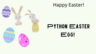 A python Easter Egg on Easter!