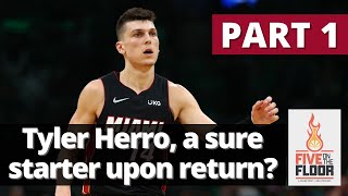 Miami Heat: Tyler Herro, a sure starter upon return? (PART 1) | Five on the Floor