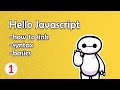 hello Javascript #1 || Basic syntax & How it works