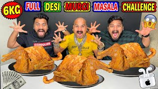 6KG FULL DESI MURGI MASALA CHALLENGE | EAT \u0026 WIN APPLE AIRPODS Ft. @ChickenLegPiece  (Ep-488)