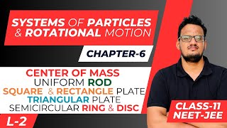 Centre Of Mass || uniform rod || Triangular , Square , Rectangle plate || semicircular ring & DISC