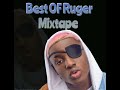 Best Of Ruger Afrobeat Mix 2023