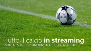 Vedere partite di calcio in streaming HD - Leggi descrizione