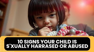 10 Signs Your Child May Be Sexually Harassed or Abused #childrenkids #family #educational #cocomelon