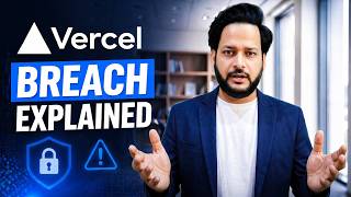 Vercel Breach Explained (2026)