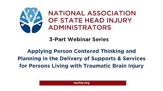 Applying Person Centered Supports & Services for Persons Living with Traumatic Brain Injury