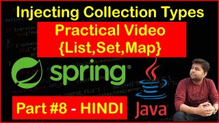 Injecting Collection Types[ List , Set , Map , Properties ] | Practical | Spring Framework Tutorial