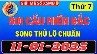 SOI CẦU MIỀN BẮC 11/01, DỰ ĐOÁN XSMB thứ 7, SOI CẦU MB, XỔ SỐ MIỀN BẮC , GIẢI MÃ SỐ XSMB