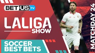 LaLiga Picks Matchday 24 | LaLiga Odds, Soccer Predictions & Free Tips