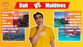 Maldives or Bali Which is Better| Bali vs Maldives| Maldives or Bali | Compare Maldives or Bali