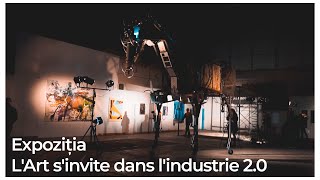 Expoziția L'Art s'invite dans l'industrie 2.0