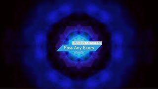 Pass Any Exam (Affirmations + 40 Hz + 6 Hz)