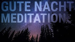 Gute Nacht Meditation zum Einschlafen für eine bessere Erholung (kurze Version) 😴💤