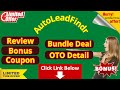 AutoLeadFindr Demo - OTO - Bundle Deal - Bonus - Review