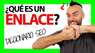 ¿Qué es un ENLACE o LINK?