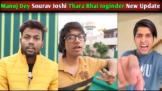 Sourav Joshi Vlog  ! Manoj dey Meet up | Thara Bhai Joginder New Diss Track On D Abdul Udta teer