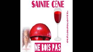 SAINTE CÈNE - NE BOIS PAS - FAIT TRES ATTENTION. wathapps+2250708907830/ +2250502778564