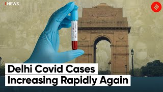 Covid cases rise again: Delhi logs 299 Infections at a positivity rate of 2.49%