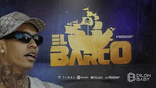 DILON BABY - EL BARCO 🚢 | Video Oficial