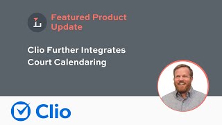 Clio Further Integrates Court Calendar Rules