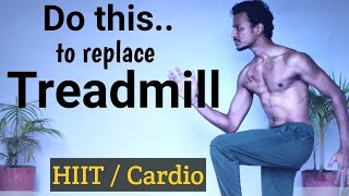replace TREADMILL with these High Intensity Workout | HIIT🔥