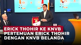 Main ke KNVB Belanda, Erick Thohir Ajak Timnas Belanda Duel dengan Timnas Indonesia | OneNews Update