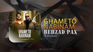 Behzad Pax \u0026 Mahat - Ghameto Nabinam | OFFICIAL TRACK بهزاد پکس - غمتو نبینم